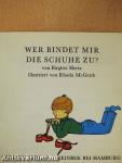 Wer bindet mir die Schuhe zu?