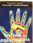 Testünk és egészségünk