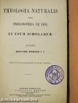 Theologia naturalis sive philosophia de deo.