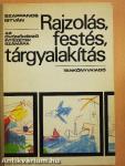 Rajzolás, festés, tárgyalakítás