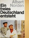 Ein freies Deutschland entsteht