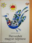 Hetvenhét magyar népmese