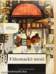 Fülesmackó meséi