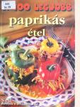 A 100 legjobb paprikás étel