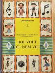Hol volt, hol nem volt...