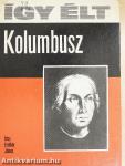 Így élt Kolumbusz