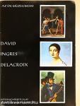 David, Ingres, Delacroix