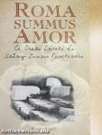 Roma summus Amor