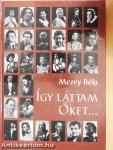 Így láttam Őket...