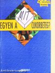 Mit egyen a cukorbeteg?