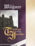 Tristan und/és Isolde
