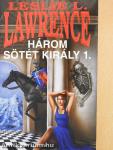 Három sötét király 1-2.