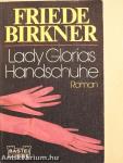 Lady Glorias Handschuhe