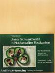 Unser Schwarzwald in Motiven alter Postkarten