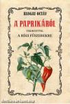 A paprikáról tekintettel a régi fűszerekre