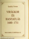 Virágkor és hanyatlás 1440-1711