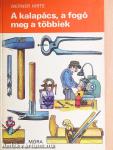 A kalapács, a fogó meg a többiek