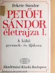Petőfi Sándor életrajza I.