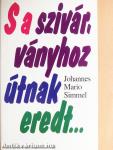 S a szivárványhoz útnak eredt...