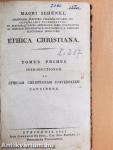Ethica Christiana I.