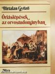 Óriáslépések az orvostudományban