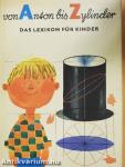 Von Anton bis Zylinder