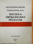 Magyar polgári jog - Dologi és öröklési jogi példatár