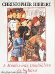 A Medici-ház tündöklése és bukása