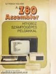 A Z80 Assembler/HT-1080Z számítógépes példákkal