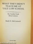 What They Didn't Teach Me At Yale Law School