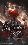 Six Scortched Roses - Hat megperzselt rózsa