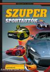 Szuper sportautók - Képes ismeretterjesztés gyerekeknek - Fedezzük fel együtt!