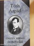 Tóth Árpád összes versei és novellái