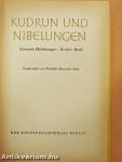Kudrun und Nibelungen II.