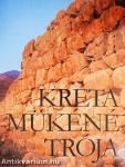Kréta, Mükéné, Trója