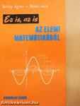 Ez is, az is az elemi matematikából