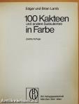 100 Kakteen und andere Sukkulenten in Farbe