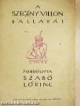 A szegény Villon tiz balladája és A szép fegyverkovácsné panasza