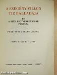 A szegény Villon tiz balladája és A szép fegyverkovácsné panasza