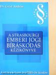 A strasbourgi emberi jogi bíráskodás kézikönyve