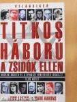 Titkos háború a zsidók ellen I-II.