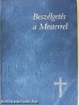 Beszélgetés a Mesterrel