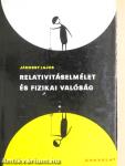 Relativitáselmélet és fizikai valóság