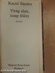 Virág alatt, iszap fölött/Fogy a virág, gyűl az iszap