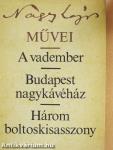 A vadember/Budapest nagykávéház/Három boltoskisasszony