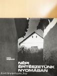 Népi építészetünk nyomában