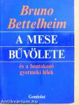 A mese bűvölete és a bontakozó gyermeki lélek
