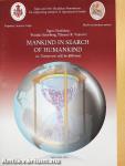 Mankind in Search of Humankind or, Tomorrow will be different