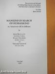 Mankind in Search of Humankind or, Tomorrow will be different