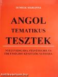 Angol tematikus tesztek nyelvvizsgára, felvételire és érettségire készülők számára